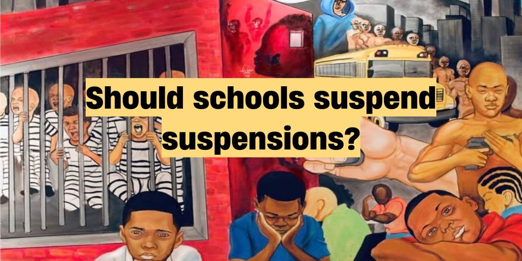 Should schools suspend suspensions?